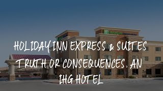 Holiday Inn Express & Suites Truth Or Consequences, an IHG Hotel Review - Truth or Consequences , Un