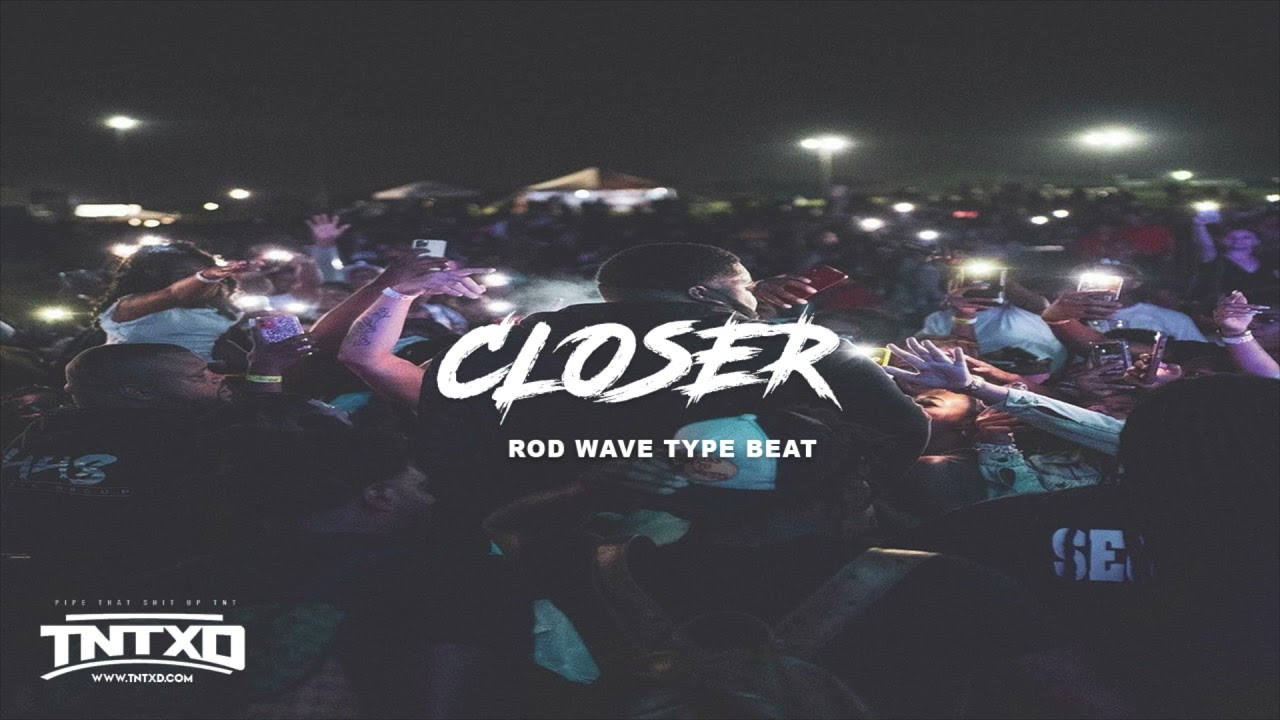FREE Rod Wave Type Beat | 2021 | " Closer " | @TnTXD