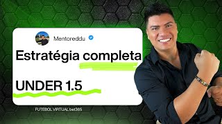 Como pegar o Under 1.5 no futebol virtual #bet365 | estratégia completa