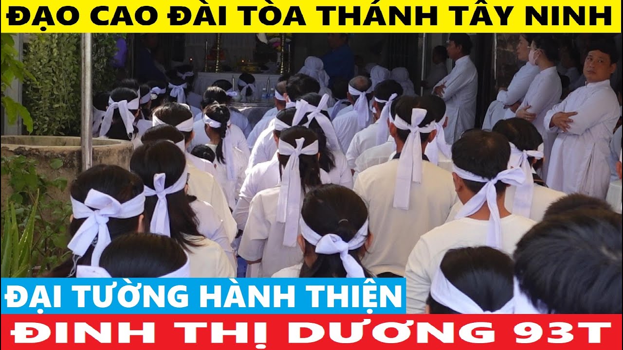 LỄ ĐẠI TƯỜNG HÀNH THIỆN ĐINH THỊ DƯƠNG 93T|ĐẠO CAO ĐÀI#caodaitayninh #cuongtnofficial