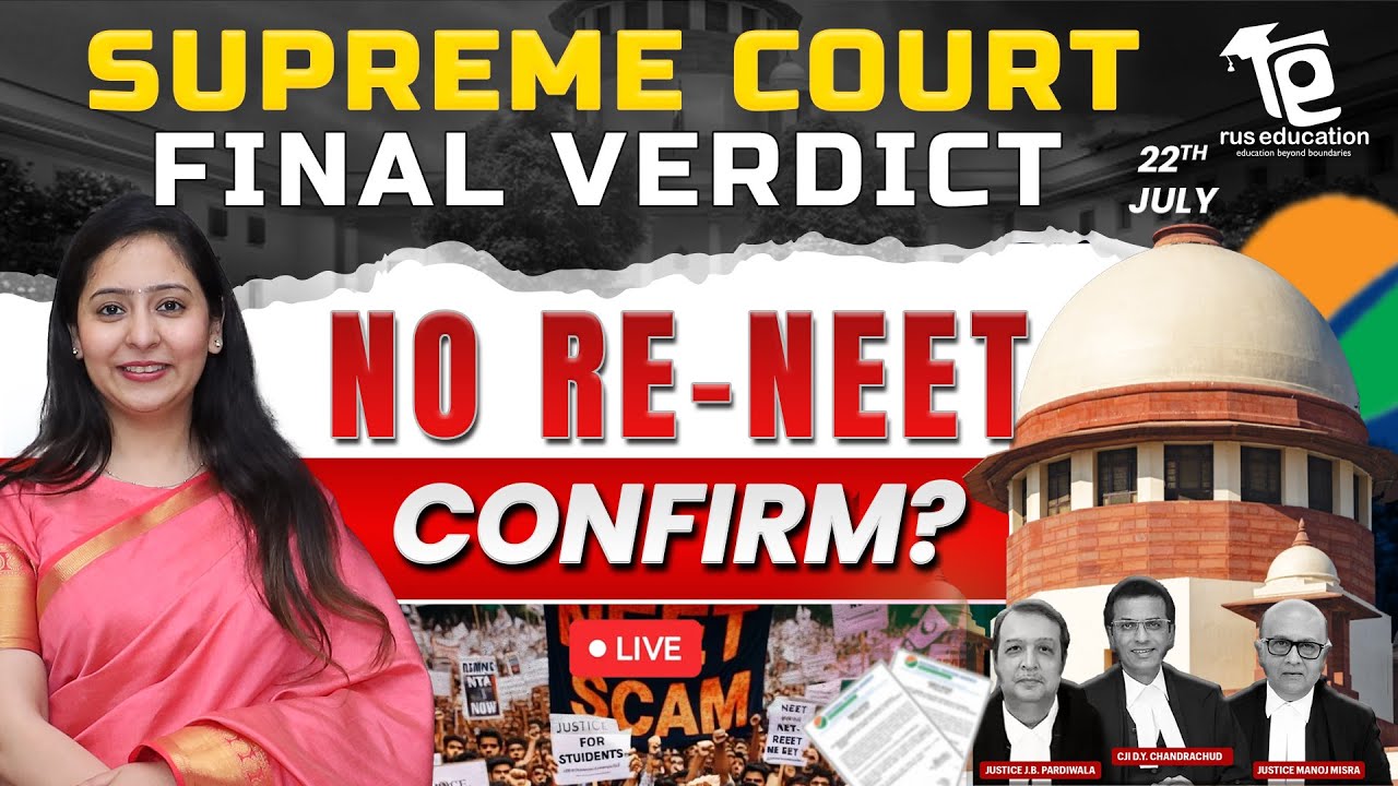 Supreme Court Final Verdict on NEET Scam 2024 RE NEET Supreme Court Final Verdict on NEET Scam 2024 RE NEET