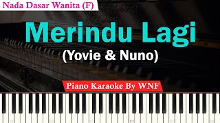 Yovie & Nuno - Merindu Lagi Karaoke Female Key | Piano Karaoke