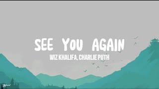 Wiz Khalifa, Charlie Puth - See You Again (Lyrics)