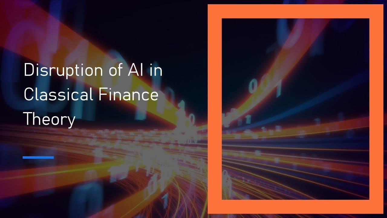 Disruption of AI in Classical Finance Theory