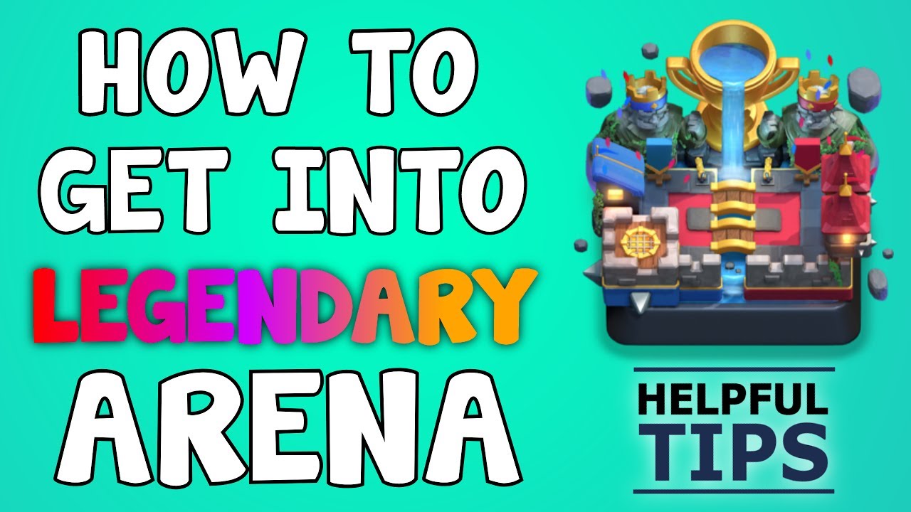 How To Get Into Legendary Arena! BEST Clash Royale Tips! YouTube