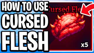 How to Use Cursed Flesh in Sailor Piece Roblox - Full Guide