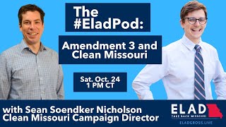 #EladPod on Amendment 3 and Clean Missouri