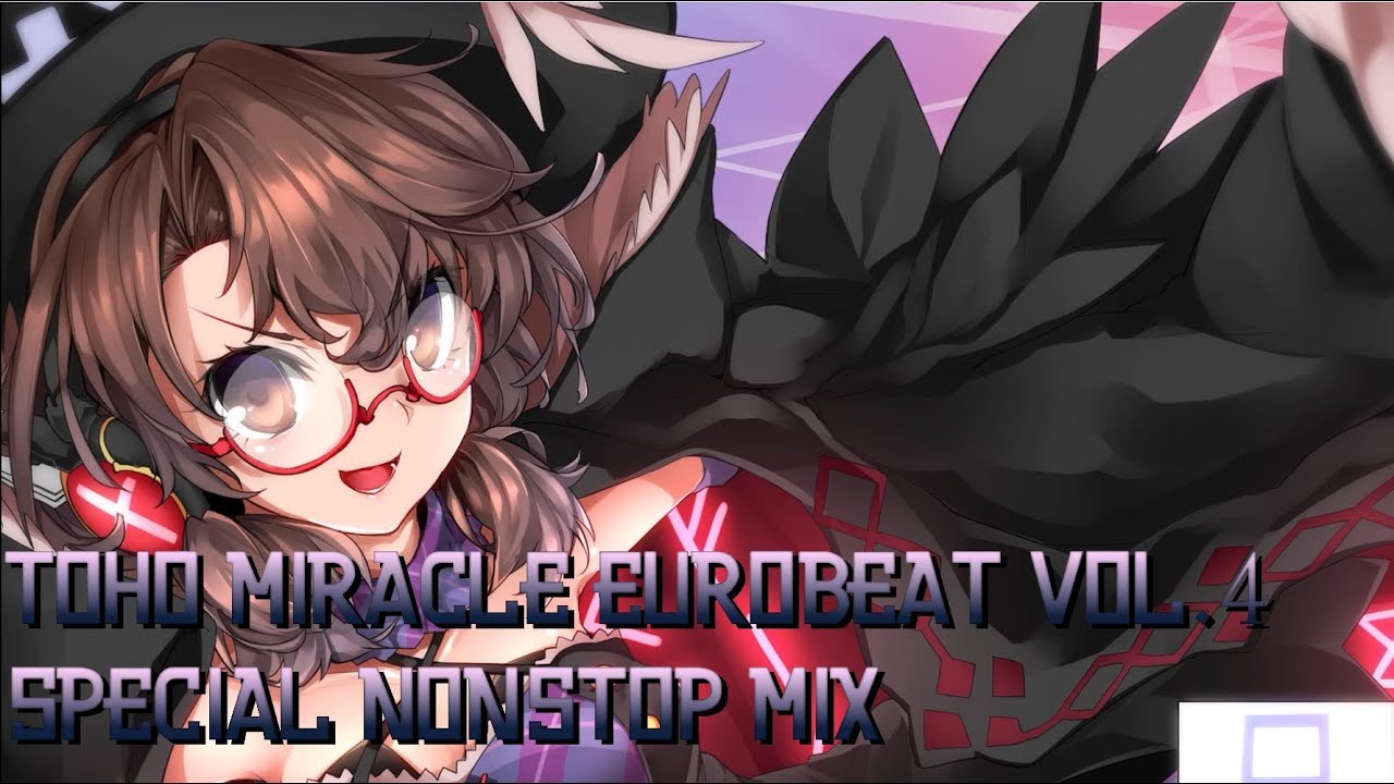 東方MIRACLE EUROBEAT Vol.4 Special Nonstop Teaser - YouTube