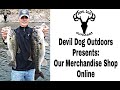 Devil Dog Outdoors: Our Merchandise Shop Online