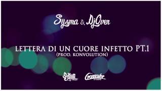 Sysma - 04 - Lettera Di Un Cuore Infetto Pt.1 Prod. Konvolution