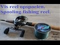 Vis molen - reel op spoelen met gevlochten lijn. // how-to  Spooling fishing reel with braided line.