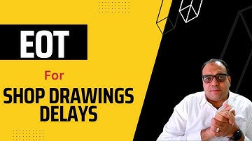 EOT for Shop Drawings Delays