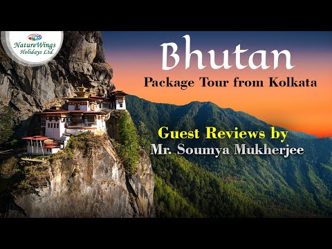 Bhutan Package Tour From Kolkata | Guest Review | NatureWings