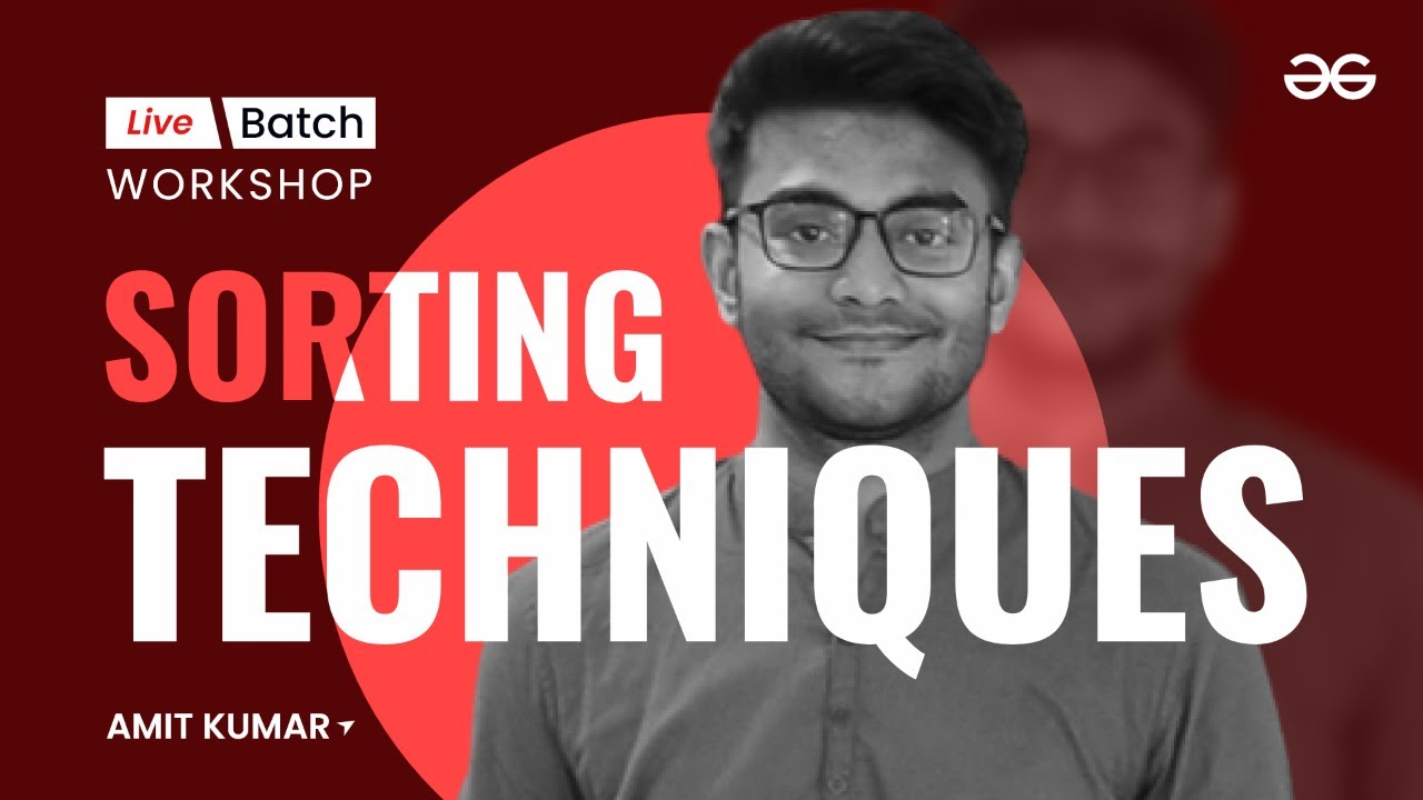 Sorting Techniques | DSA Live for Working Professionals - Live ...