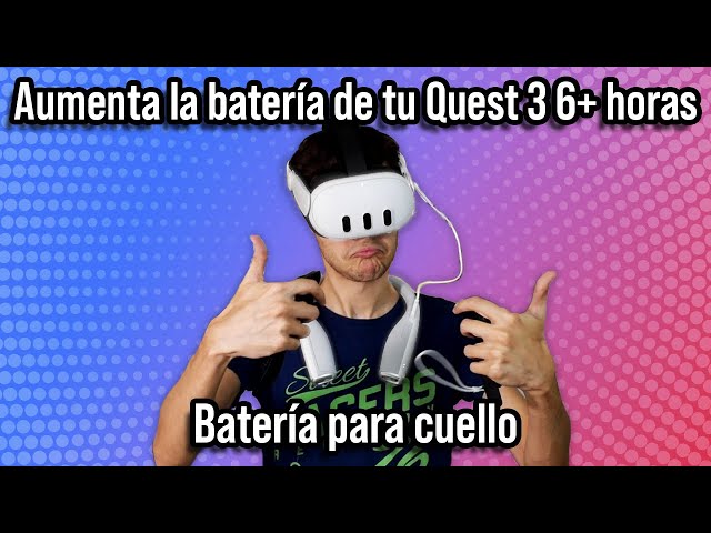 Aumenta la batería de tu Quest 3 6+ horas - Meta Quest 3 Batería para  cuello de 10,000mAh 