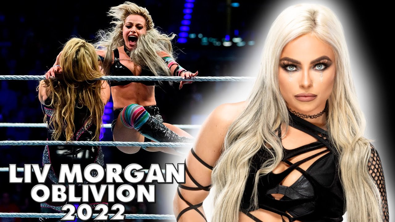 Liv Morgan Oblivion Compilation 2022 YouTube