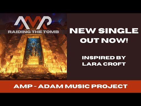 Raiding The Tomb-LyricVideo-A.D.A.M. Music Project #newmusic #tombraider
