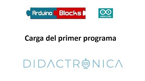 Carga del primer programa en ArduinoBlocks. Programación por bloques de Arduino