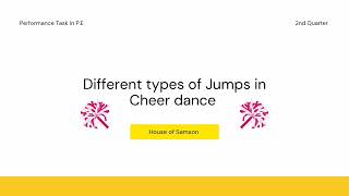 Performance Task in P.E: Different types of Motion and Jumps in Cheer dance Wealth