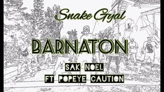 SNAKE GYAL (BARNATON) | Sak Noel Ft. Popeye Caution | ZIN RYTO