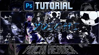 Anime Header Tutorial | Blue Lock Speedart | how to make this easy Header | FREE PSD AT 100 likes