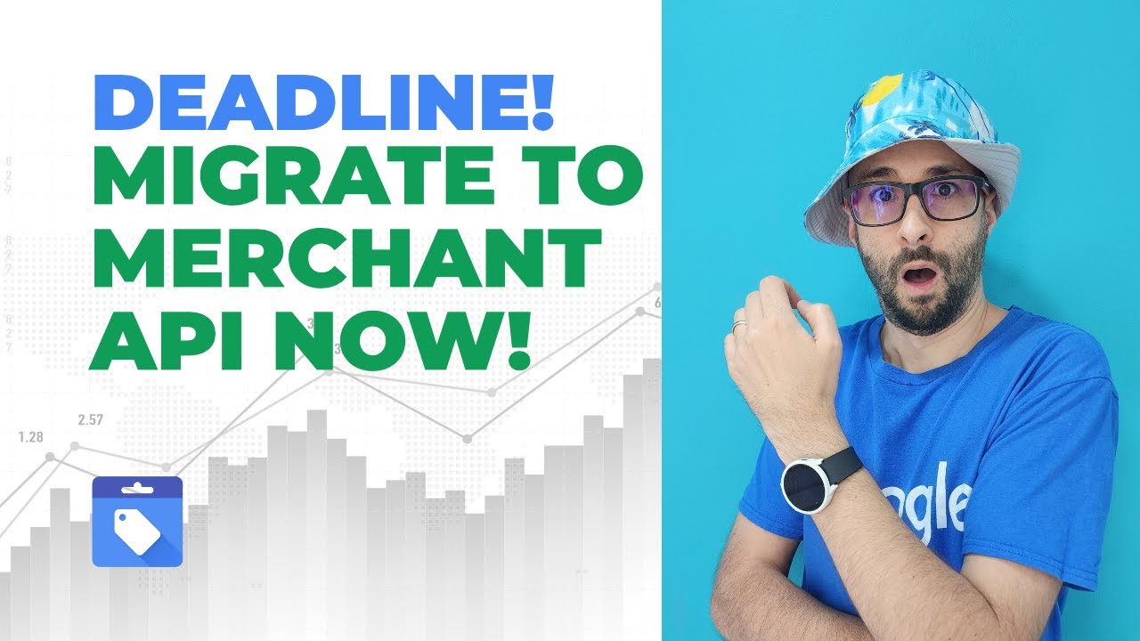 Deadline! Google Merchant Center Content API to Merchant API