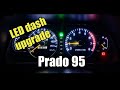 TOYOTA Prado 95 - LED dashboard upgrade and installation guide