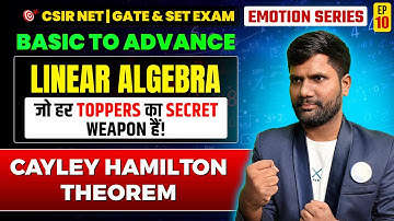 Cayley & Hamilton Theorem | Linear Algebra | CSIR NET, GATE & SET Mathematics | IFAS