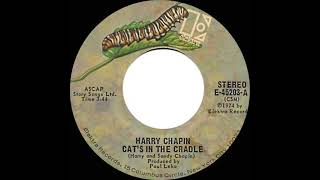 1974 HITS ARCHIVE: Cat’s In The Cradle - Harry Chapin (a #1 record--stereo 45, complete version)