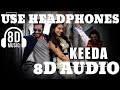 Keeda Full 8d Song 8d Song New Song 8d Songs By DT Action Jackson Film Song Ajay Devgan Sonakshi