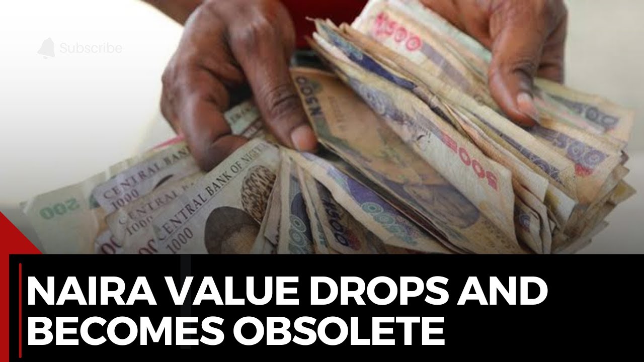 Naira Crash: How Outdated Notes are Shaking Up Nigerian Transactions ...