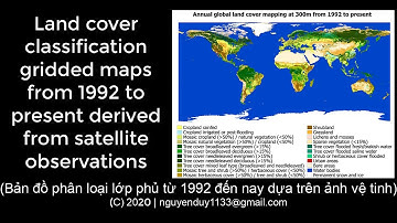 [GIS Data] Bản đồ lớp phủ 300 m từ 1992 đến nay (Land cover gridded maps from 1992 to present)