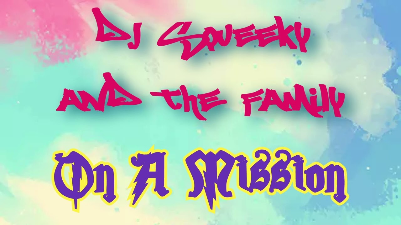 DJ Squeeky and The Family - On A Mission **FULL ALBUM** | 1997