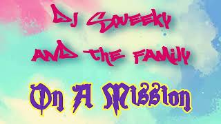 DJ Squeeky and The Family - On A Mission **FULL ALBUM** | 1997