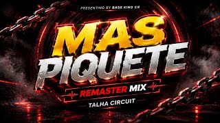 MAS PIQUETE (Remaster Mix) | Talha Circuit | BASS KING CR | Viral EDM Remix 2026