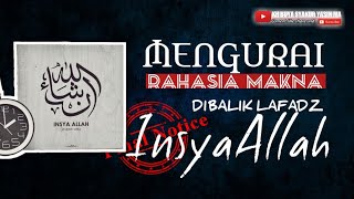 Di Balik Makna Insyaallah yang Sering Disalahpahami  || buya Syakur Yasin Ma