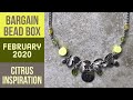 Bargain Bead Box - Citrus Inspiration - February 2020