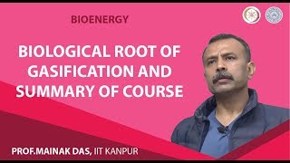 Biological Root of Gasification and Summary of Course