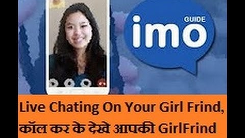 IMO free video calls and chat, How to create imo account, voice, video calls sms free chat etc Hindi