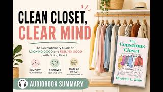The Conscious Closet Audiobook Summary | Elizabeth L. Cline | Sustainable Fashion & Ethical Wardrobe
