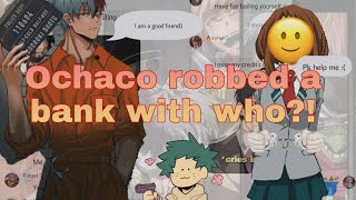 Ochaco gets arrested?!😥💸👀💅[]ft.LOV?💀🚶‍♀️🚪and chaotic gc🍵