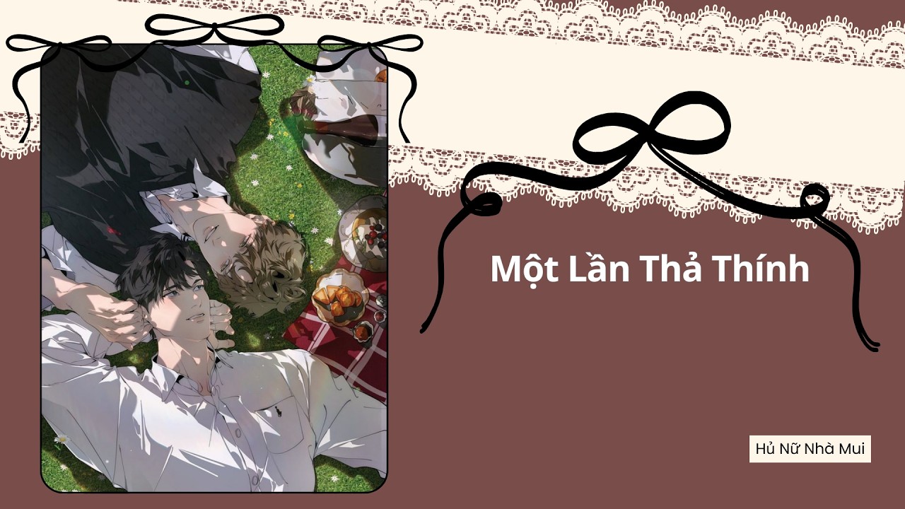 [Truyện Audio Đam Mỹ] [FULL] Một Lần Thả Thính