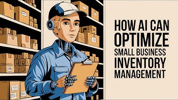 Revolutionize Your Inventory: How AI is Transforming Small Business Success