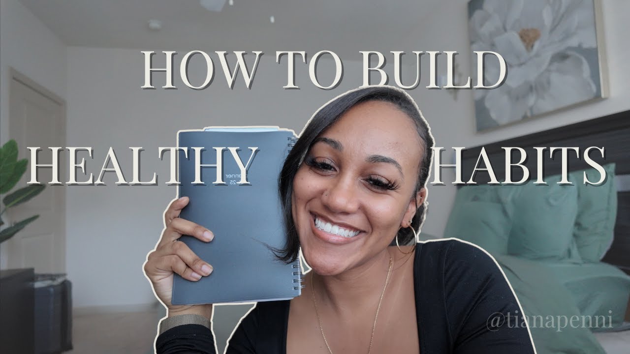 How To Build Healthy Habits | Habit Stacking | Glow Up Journey - YouTube
