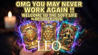 LEO OMG YOU MAY NEVER WORK AGAIN LEO‼️ WELCOME TO THE SOFT LIFE 💸 😍 October 2026