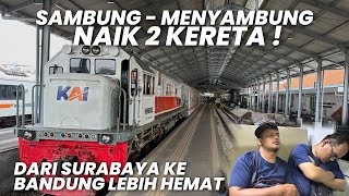 SURABAYA - BANDUNG VIA UTARA SELAIN KERETA HARINA‼️Sambung-menyambung Naik 2 Kereta