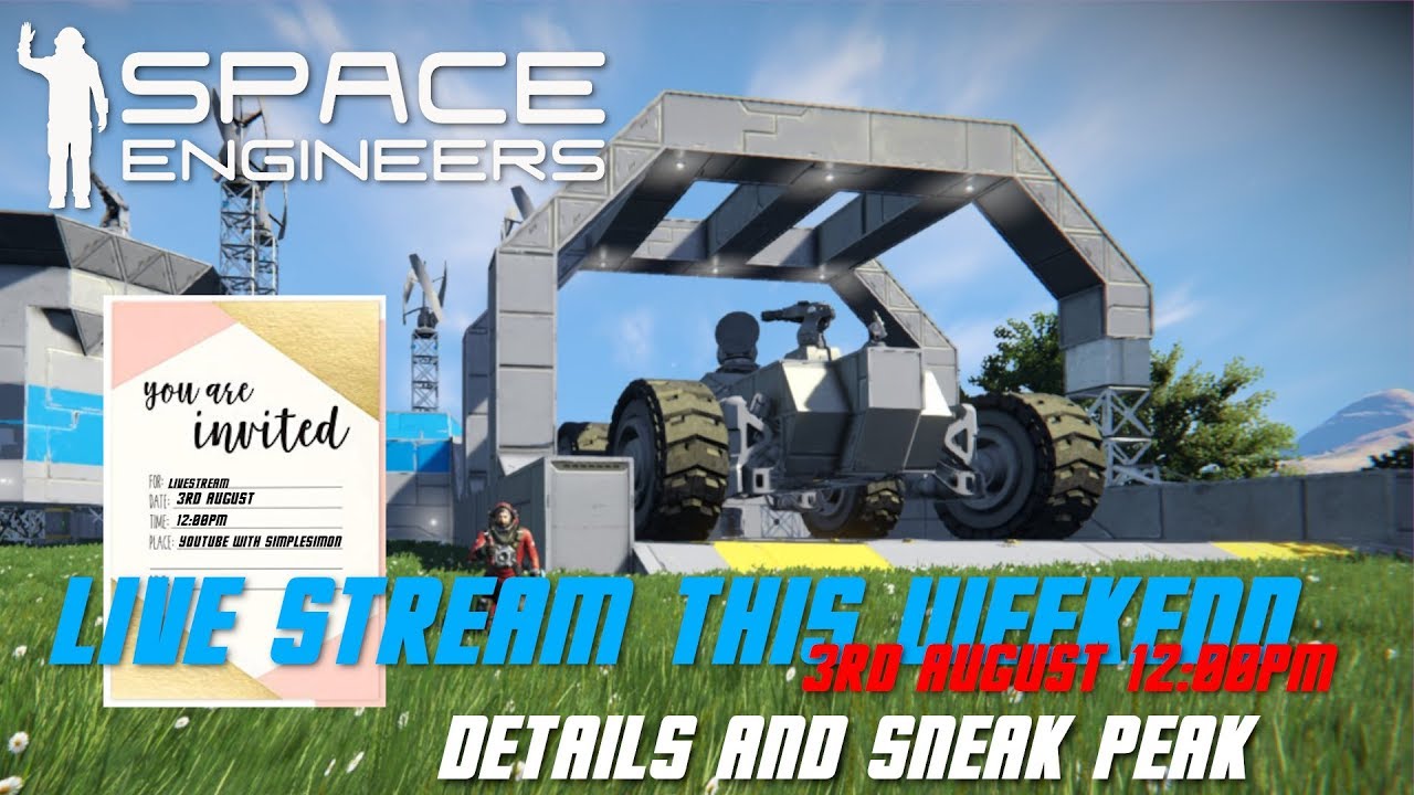 Space Engineers Live Stream this weekend + My singleplayer base tour ...
