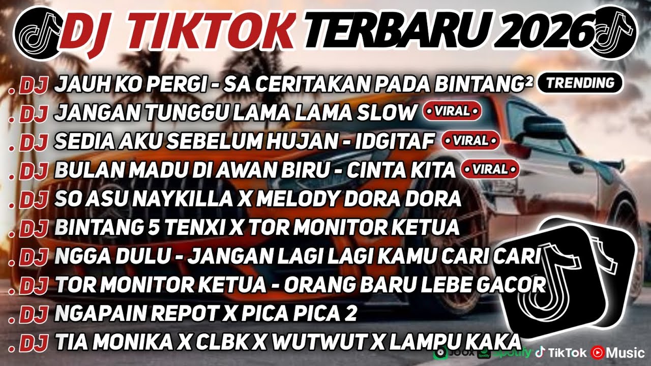 DJ TIKTOK TERBARU 2026🎵DJ JAUH KO PERGI - SA CERITAKAN PADA BINTANG🎵DJ JANGAN TUNGGU LAMA LAMA