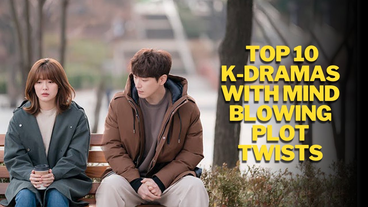 Top 10 Korean Dramas with Mind Blowing Plot Twists - YouTube