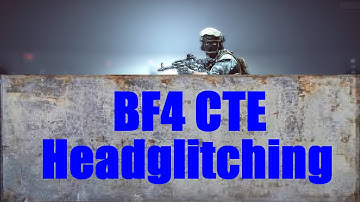 BF4 CTE Headglitching Prototype
